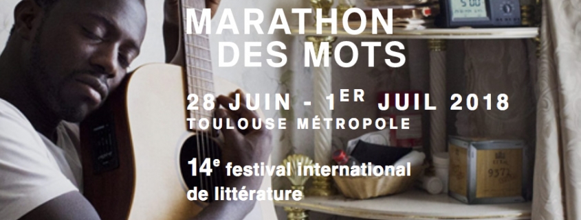 14ème édition du Marathon des mots à Toulouse du 28 juin au 1er juillet 2018