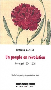 Un peuple en révolution, Portugal 1974-1975, un livre de Raquel Varela
