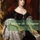 Catherine de Bragance Infante du Portugal et Reine d’Angleterre, de Joana Pinheiro de Almeida