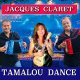 Jacques Claret - TAMALOU DANCE