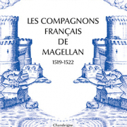 Les compagnons français de Magellan (1519-1522) de Bruno d’Halluin