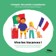 Vive les Vacances ! Une histoire pleine de références culturelles par Tiago MARTINS, illustrée par Romane Mendes