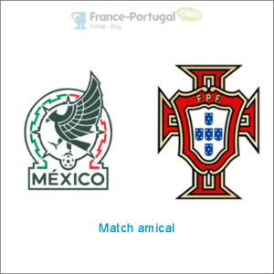 Méxique - Portugal, match amical de préparation pour la coupe du monde de football 2026