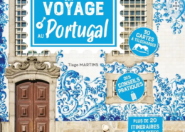 Tout pour préparer son voyage au Portugal : le guide incontournable de Tiago Martins